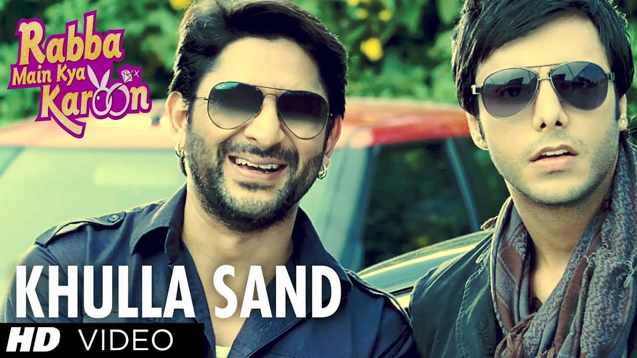 Khulla Sand Video Song | Rabba Main Kya Karoon | Arshad Warsi, Akash Chopra