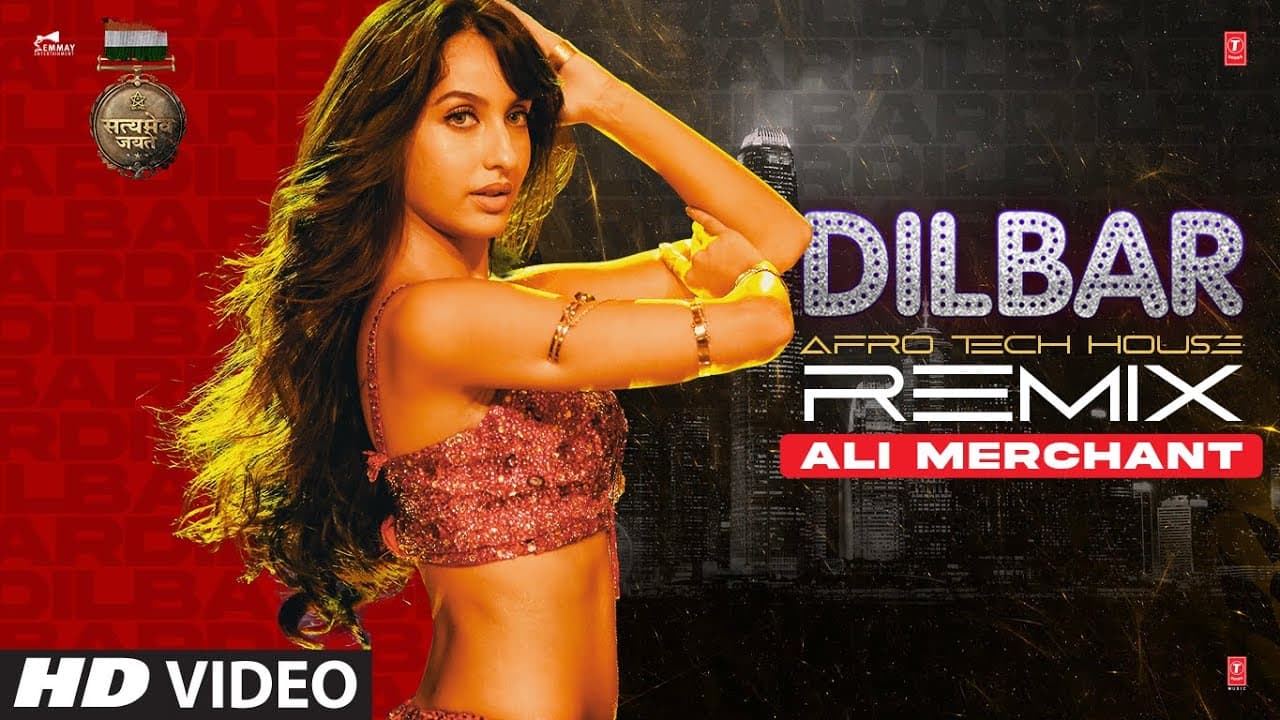 Dilbar Afro Tech House Remix: Nora Fatehi | Neha Kakkar | Tanishk Bagchi | Ikka | Ali Merchant