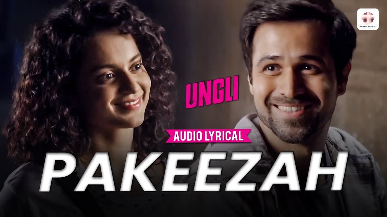 Pakeezah - Audio Lyrical | Emraan Hashmi | Kangna Ranaut | Ungli | Gulraj Singh | Love Song