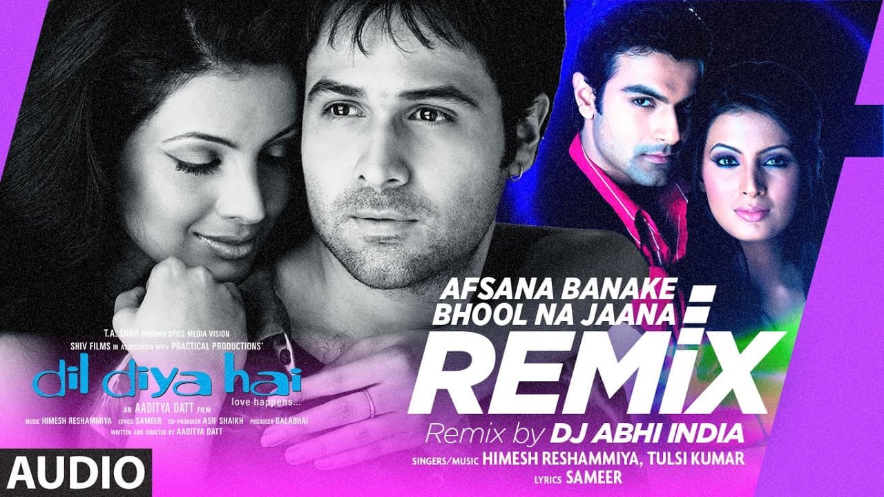 Audio: Afsana Banake Bhool Na Jaana Remix By DJ Abhi India | Himesh Reshammiya, Tulsi Kumar