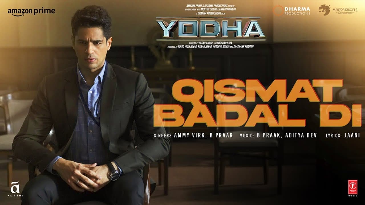 YODHA: Qismat Badal Di (Song) Sidharth Malhotra, Raashii Khanna | Ammy Virk, B Praak |Aditya D,Jaani