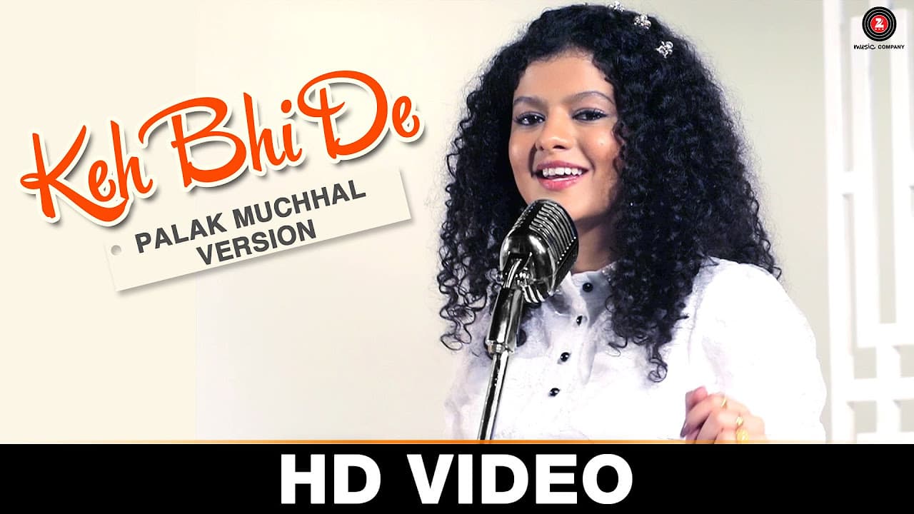 Keh Bhi De - Palak Muchhal Verison | Traffic