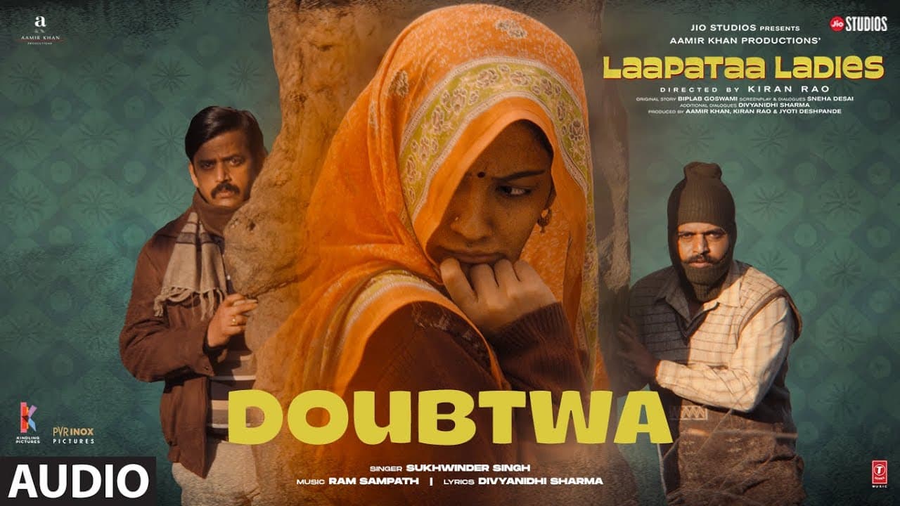 Doubtwa (Audio) | Laapataa Ladies | Sukhwinder Singh | Ram Sampath | Aamir Khan Productions