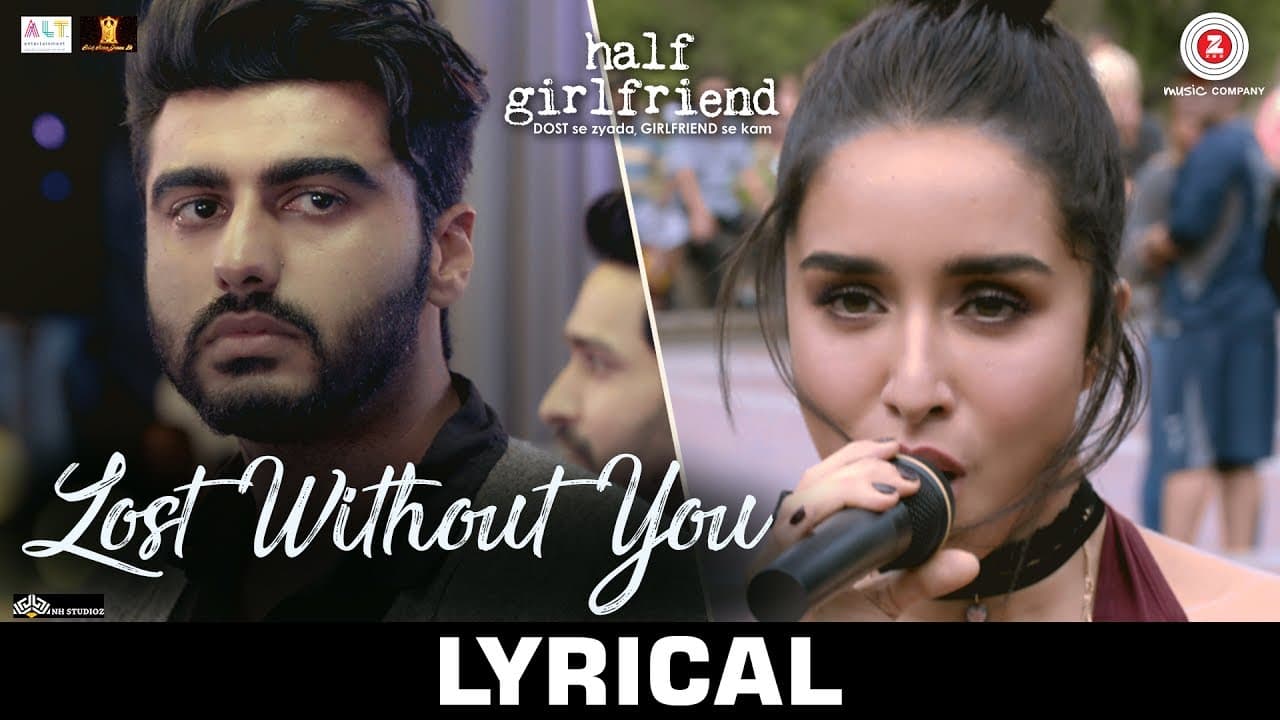 Lost Without You - Lyrical | Half Girlfriend | Arjun K & Shraddha K | Ami Mishra & Anushka Shahaney