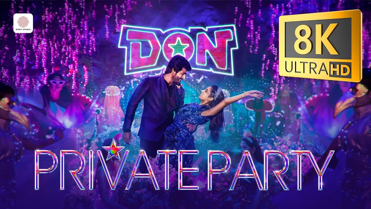 Don - Private Party 8K/4K Video Song | Sivakarthikeyan, Priyanka Mohan | Anirudh Ravichander
