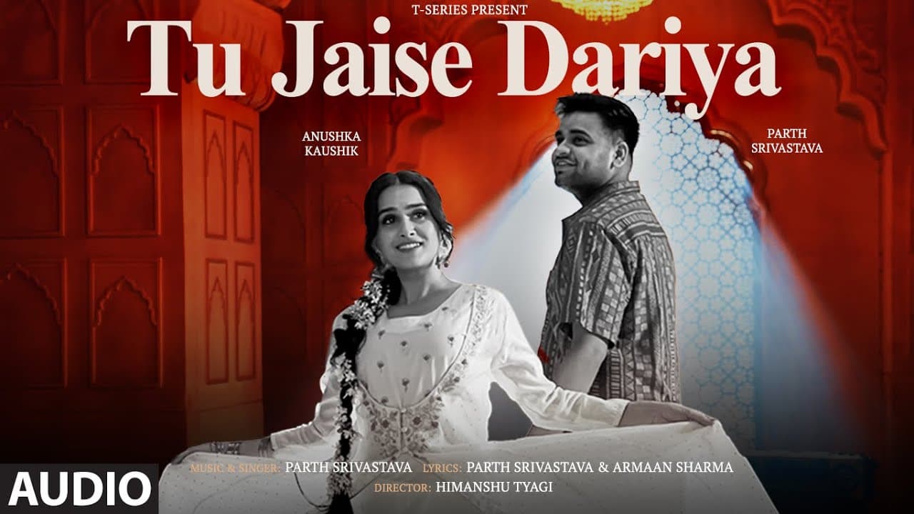 Tu Jaise Dariya (Full Audio): Parth Srivastava | Anushka Kaushik | Armaan Sharma | T-Series