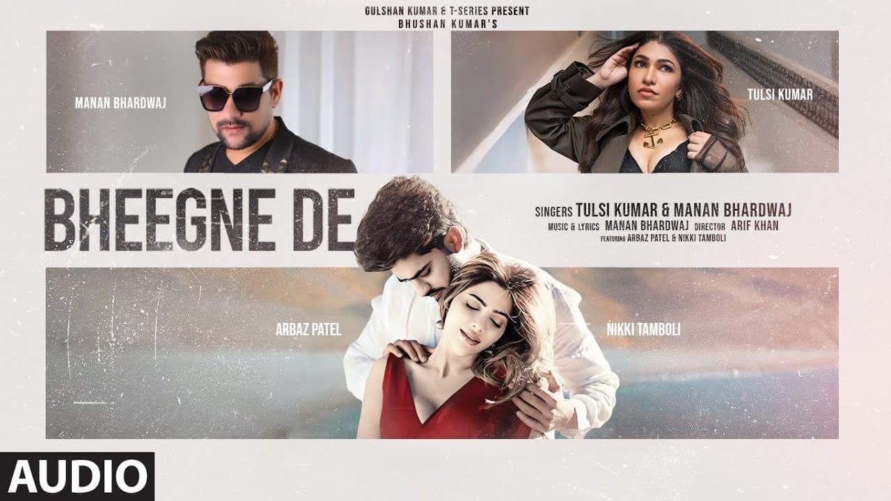 Bheegne De (Full Audio): Tulsi Kumar | Manan Bhardwaj | Nikki Tamboli | Arbaz Patel | New Love Song