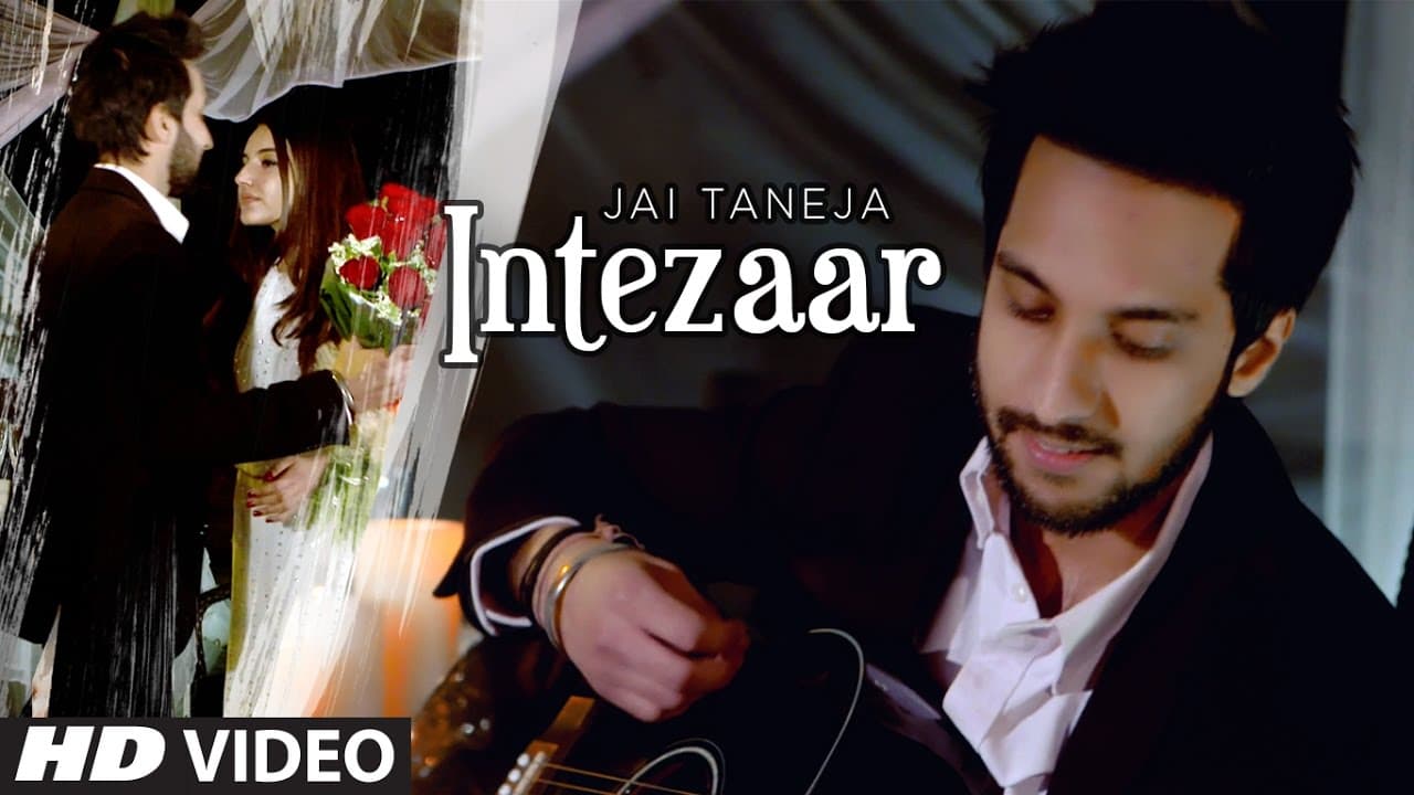 "INTEZAAR"  Latest Video Song | Jai Taneja | Feat. Manishi Singh, Jai Taneja