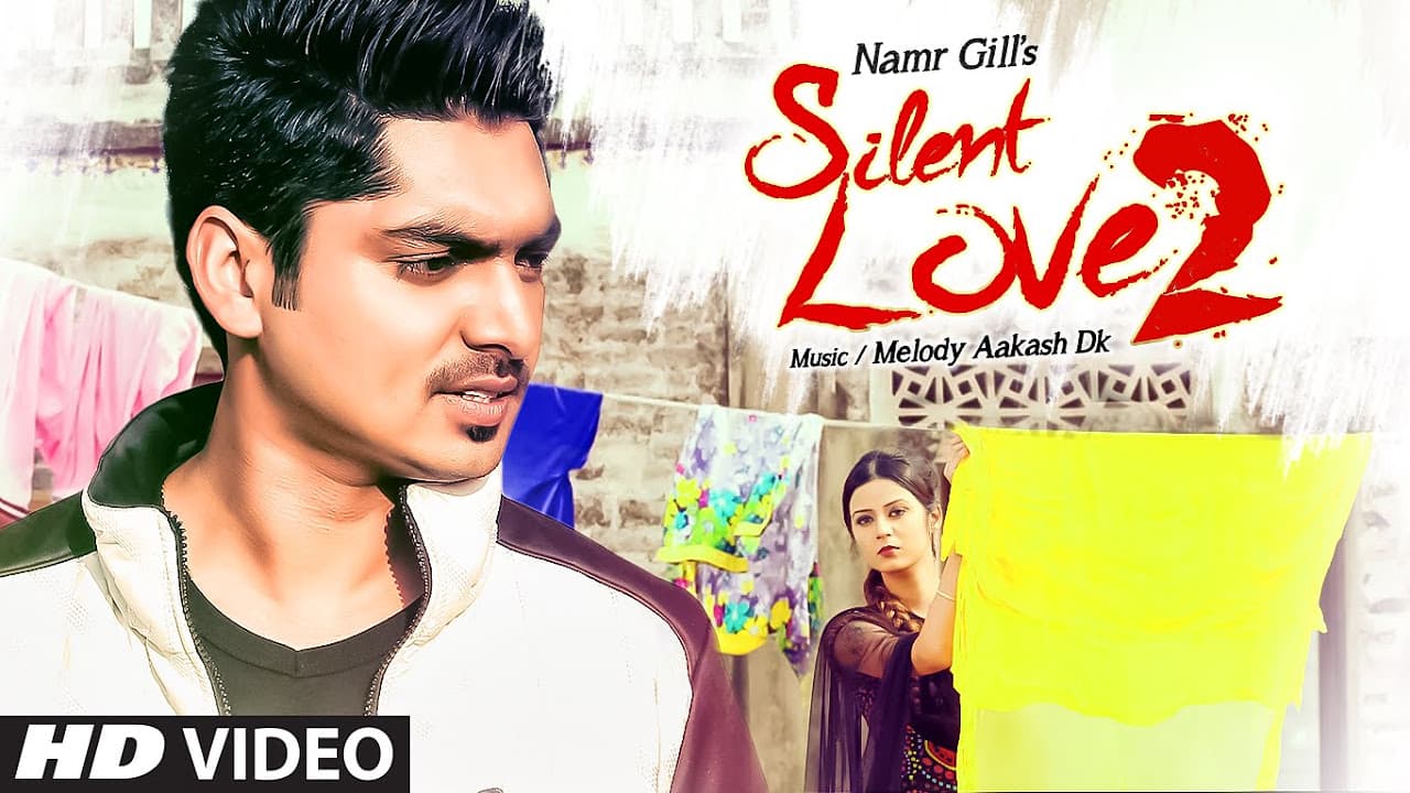SILENT LOVE 2: NAMR GILL (Full video Song) | HUNDAL PREET | Latest Song 2016
