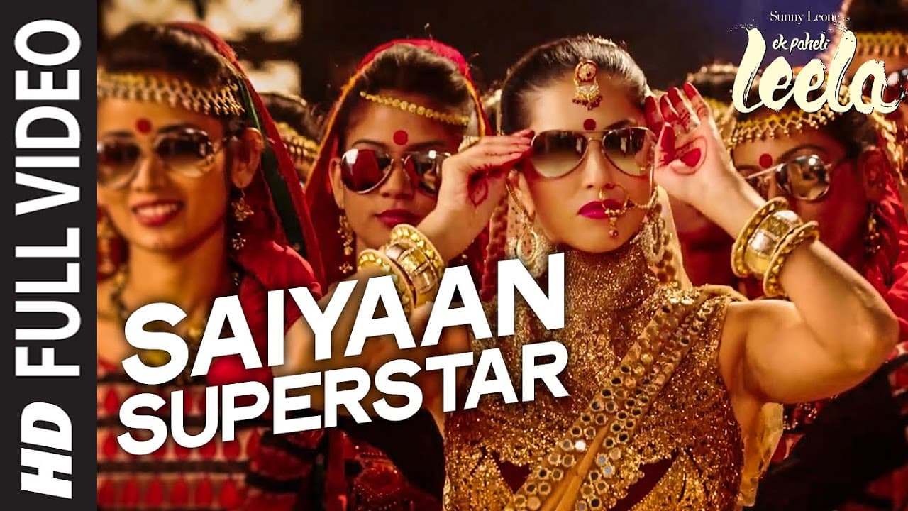 'Saiyaan Superstar' FULL VIDEO Song | Sunny Leone | Tulsi Kumar | Ek Paheli Leela