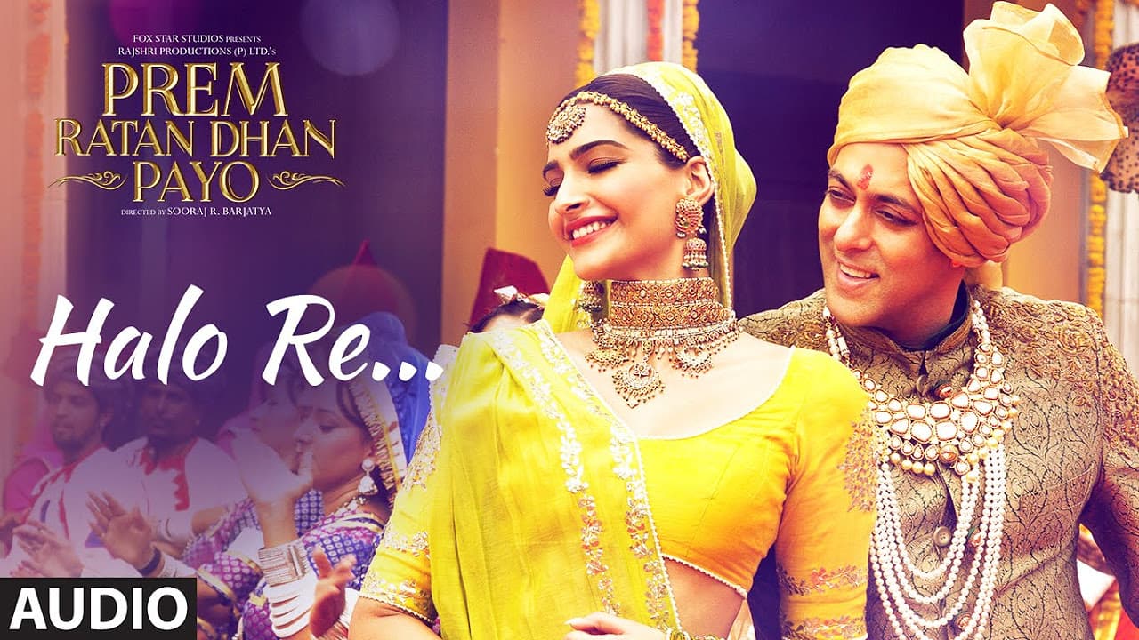 Halo Re Full Song (Audio) | Prem Ratan Dhan Payo | Salman Khan, Sonam Kapoor