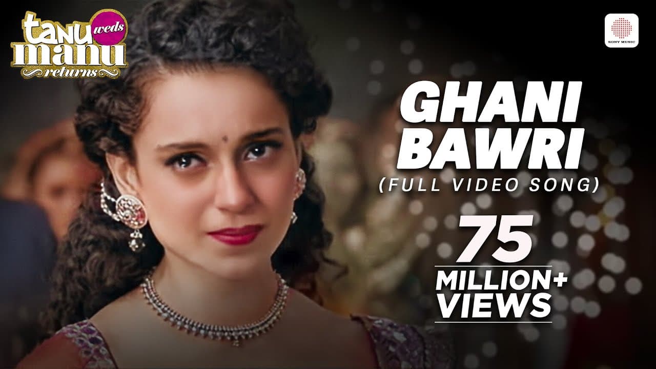Ghani Bawri - Video Song | Tanu Weds Manu Returns | Kangana Ranaut & R. Madhavan | Jyoti Nooran