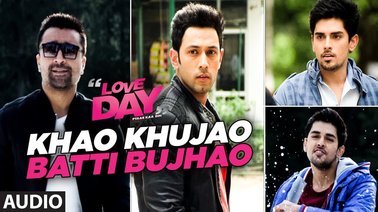 KHAO KHUJAO BATTI BUJHAO  Full Audio Song | LOVE DAY - PYAAR KAA DIN | Ajaz Khan ,Sahil & Harsh