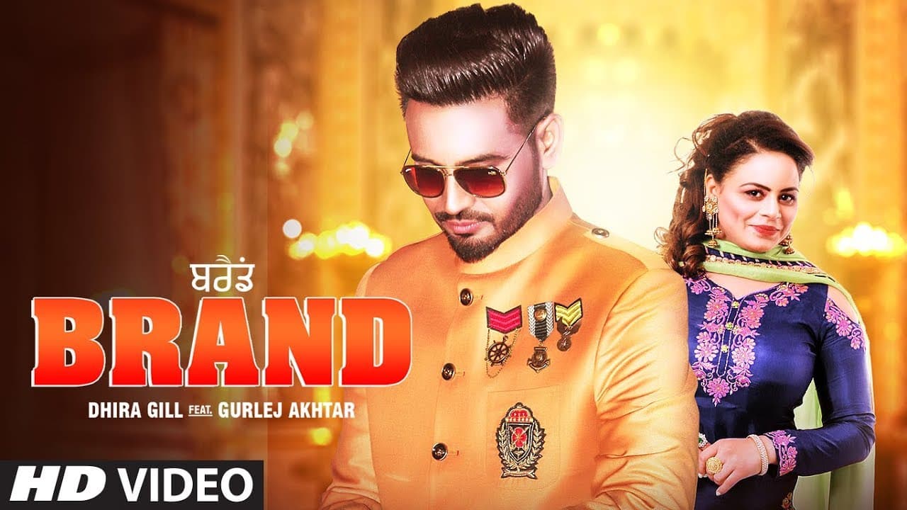 Brand: Dhira Gill, Gurlej Akhtar (Full Song) Harry-Sharan | Nishan Hans | Latest Punjabi Songs 2019