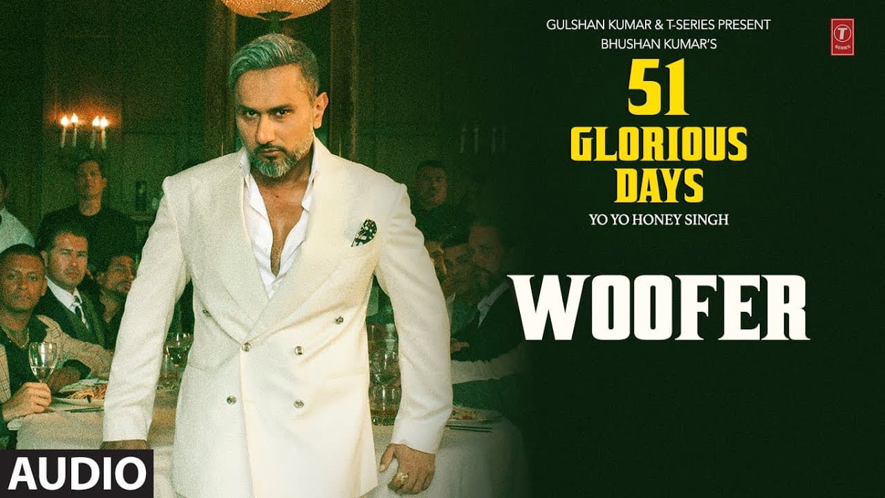 WOOFER (Audio): YO YO HONEY SINGH | 51 GLORIOUS DAYS