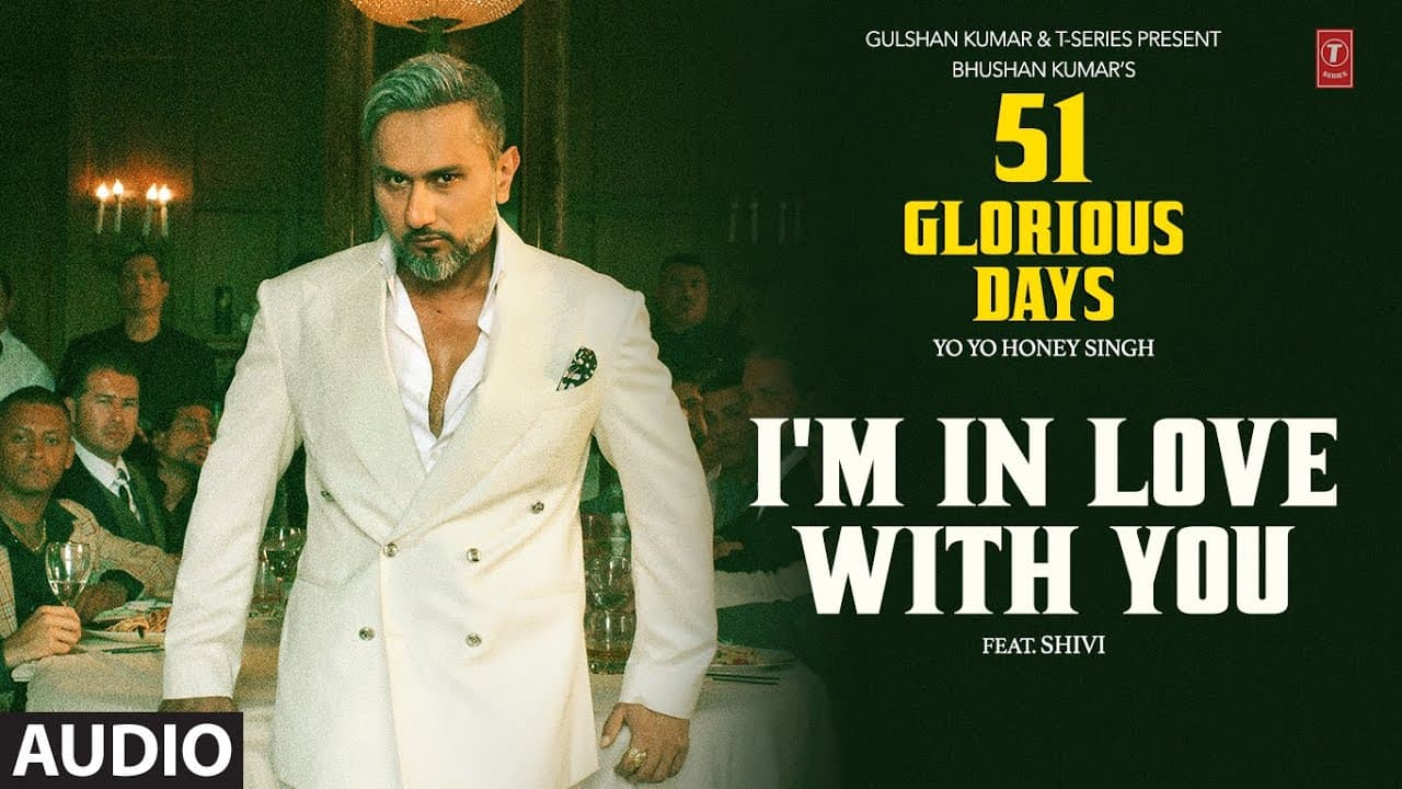 I'M IN LOVE WITH YOU (Audio): YO YO HONEY SINGH | 51 GLORIOUS DAYS