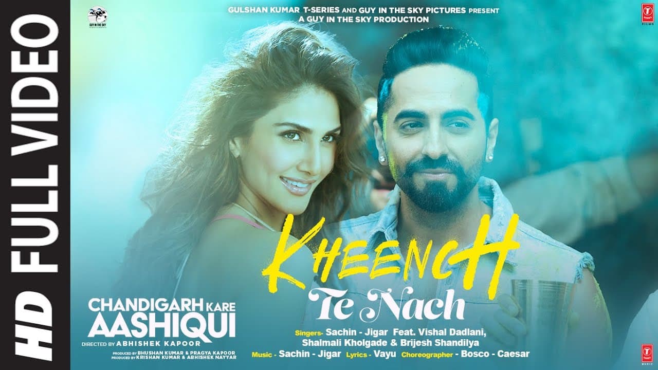 Kheench Te Nach Full Video: Chandigarh Kare Aashiqui | Ayushmann, Vaani | Sachin-Jigar, Vishal D
