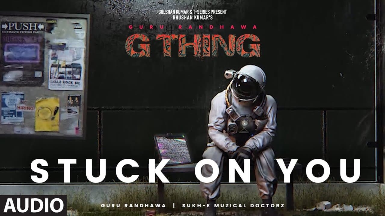 G THING: STUCK ON YOU (Visualizer) | GURU RANDHAWA Ft. SUKH-E | UPTOWN SLICK | NAGII | BHUSHAN KUMAR