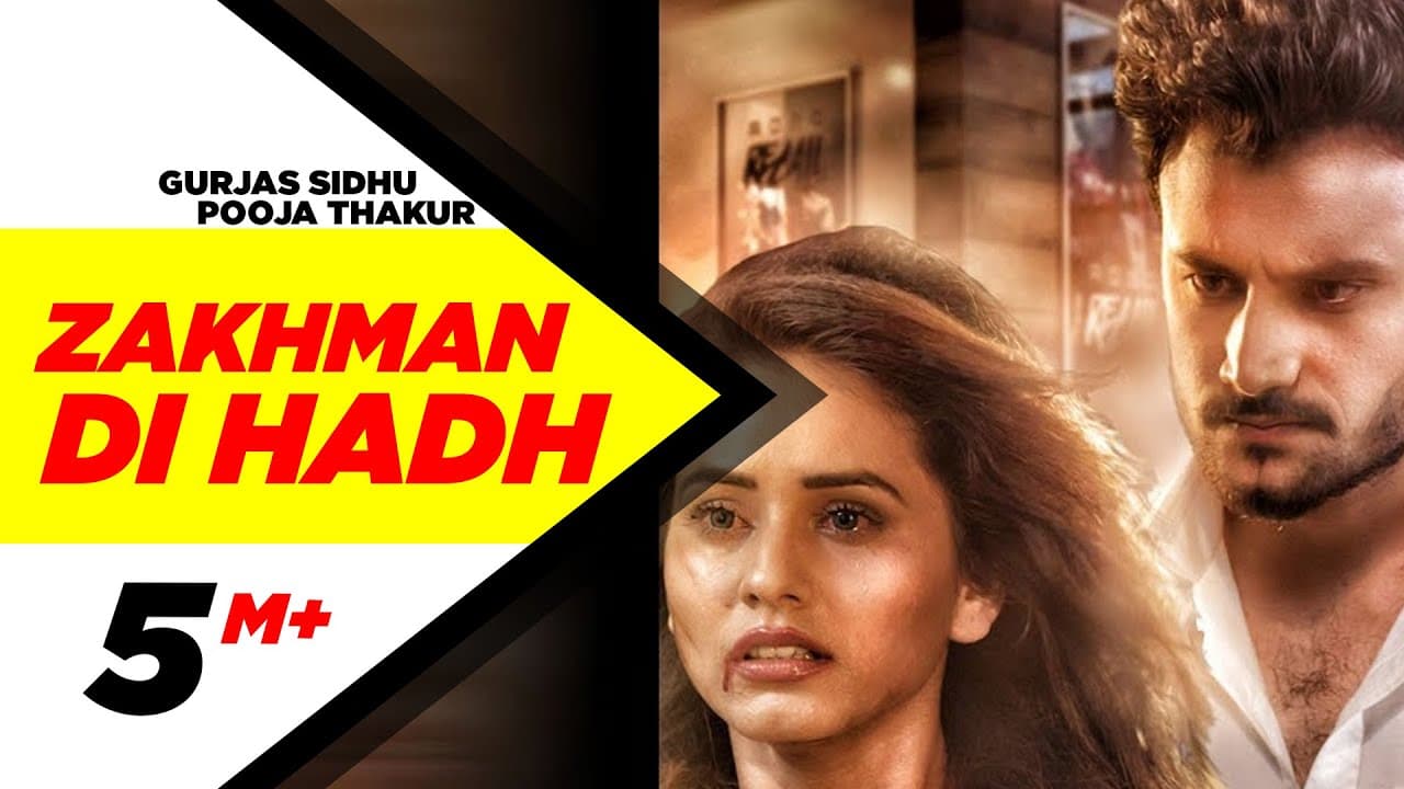 Zakhman Di Hadh (Full Video) | Gurjas Sidhu Feat. Pooja Thakur | Latest Punjabi Song 2018