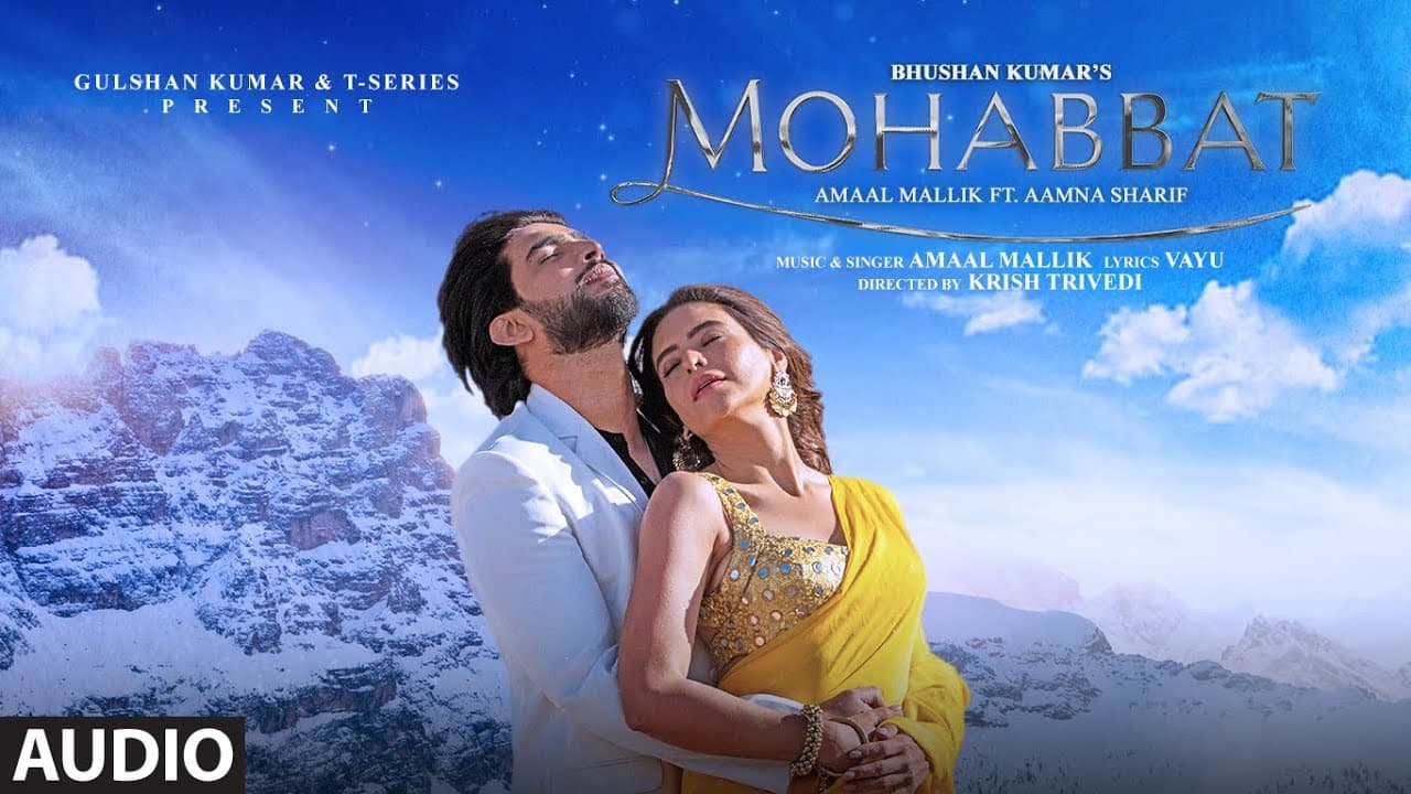Mohabbat (Audio) Amaal Mallik, Aamna Sharif | Vayu | Krish Trivedi | Bhushan Kumar