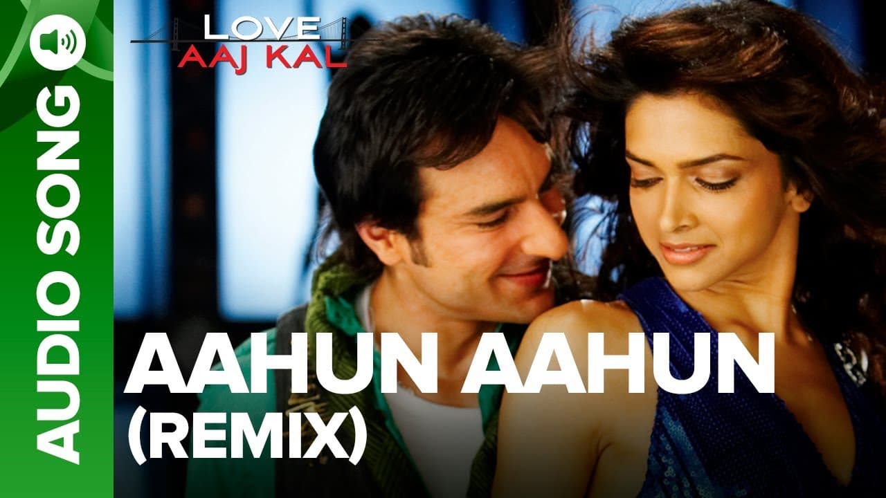 Aahun Aahun - Remix | Pritam & Salim-Sulaiman | Love Aaj Kal