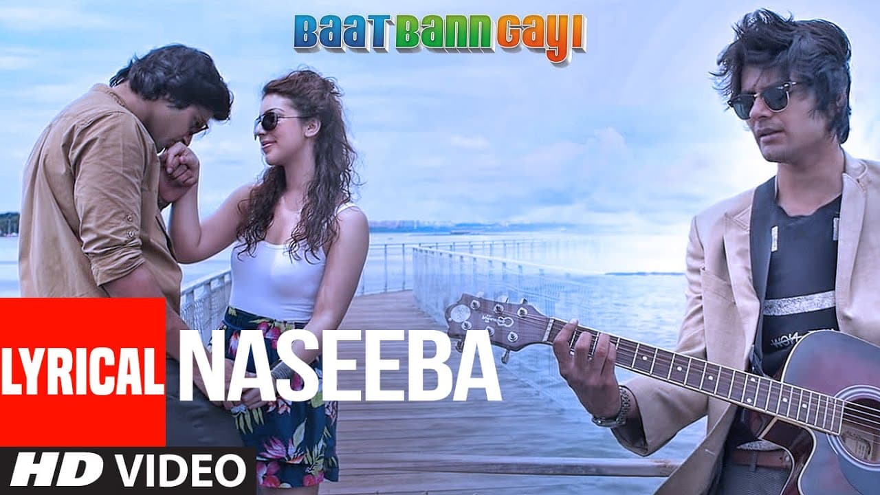 Naseeba (Lyrical) | Baat Ban Gayi | Ali Fazal, Anisa  | Ash King | Rajeev Pal Singh Rana