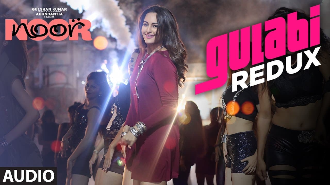 Gulabi Redux Full Audio Song | Noor | Sonakshi Sinha | Amaal Mallik | Yash Narvekar & Tulsi Kumar