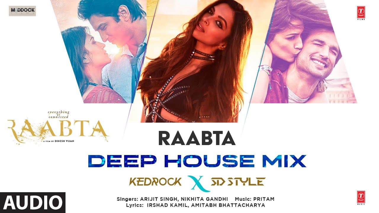 Raabta(Deep House Mix)(Audio): Nikhita Gandhi,Arijit Singh | Deepika, Sushant,Kriti|Kedrock,SD Style
