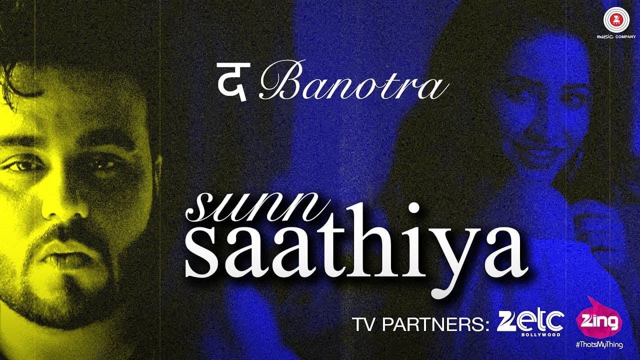 Da Banotra | Sunn Saathiya | Official Music Video