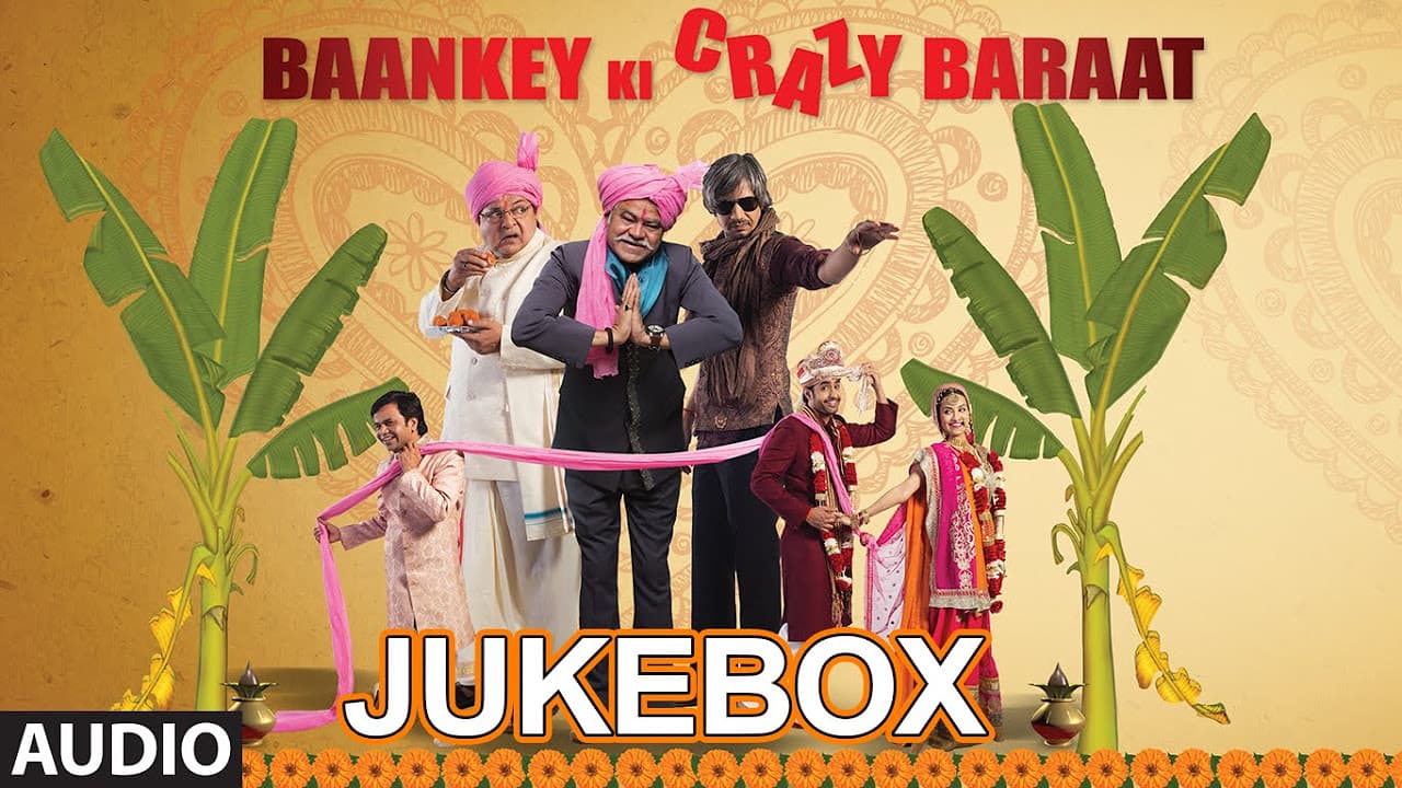 'Baankey ki Crazy Baraat' Full Audio Songs JUKEBOX | T-Series