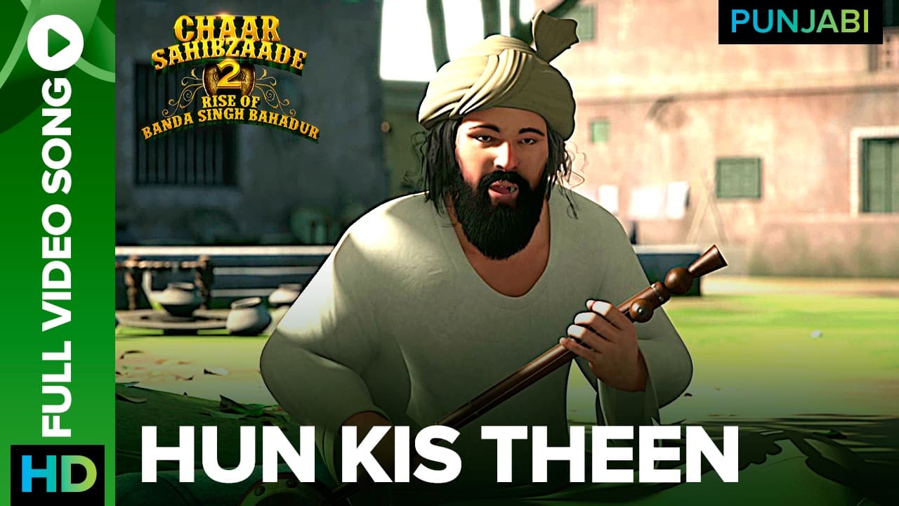 Hun Kis Theen Full Video Song | Chaar Sahibzaade 2: Rise Of Banda Singh Bahadur