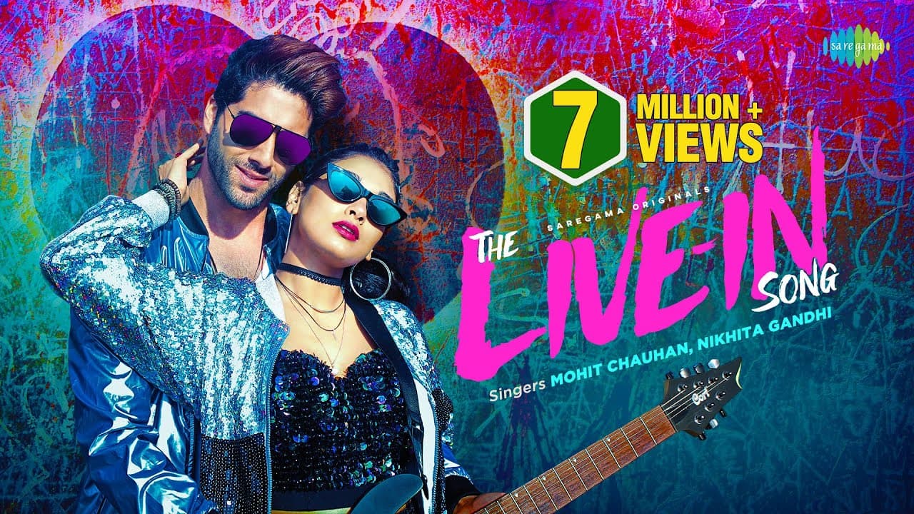 The Live-In Song | Javed Akhtar | Mohit Chauhan | Nikhita Gandhi |Shameer T|Aditya D| Ehan | Bibriti