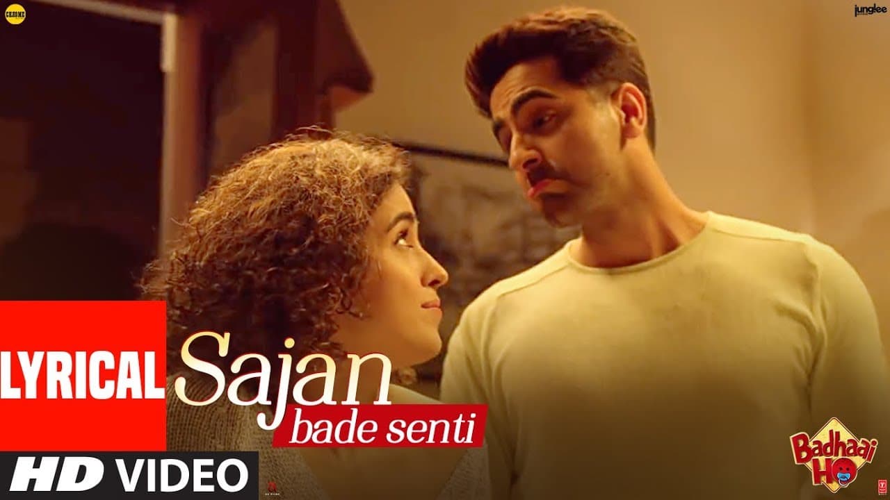 Lyrical: SAJAN BADE SENTI | Badhaai Ho | Ayushmann K | Sanya M |Dev N |Harjot K |Kaushik-Akash-Guddu