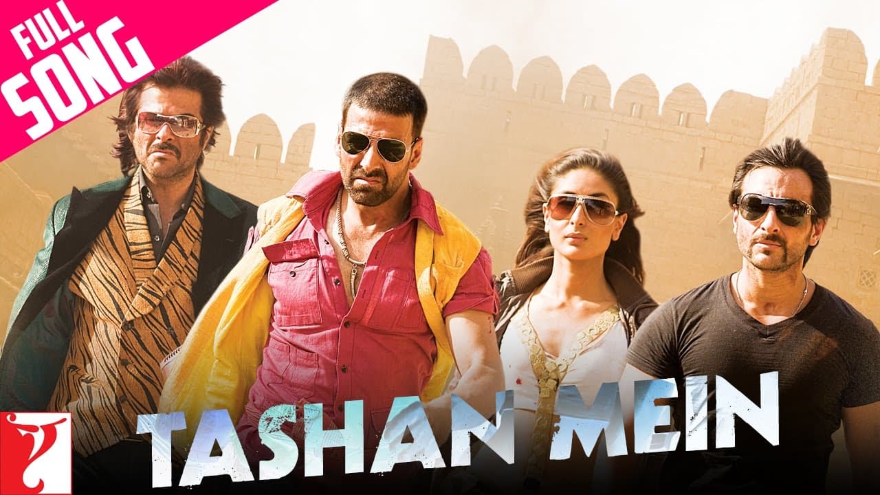 Tashan Mein Song | Tashan | Akshay Kumar, Saif Ali Khan, Kareena Kapoor, Anil Kapoor, Vishal-Shekhar