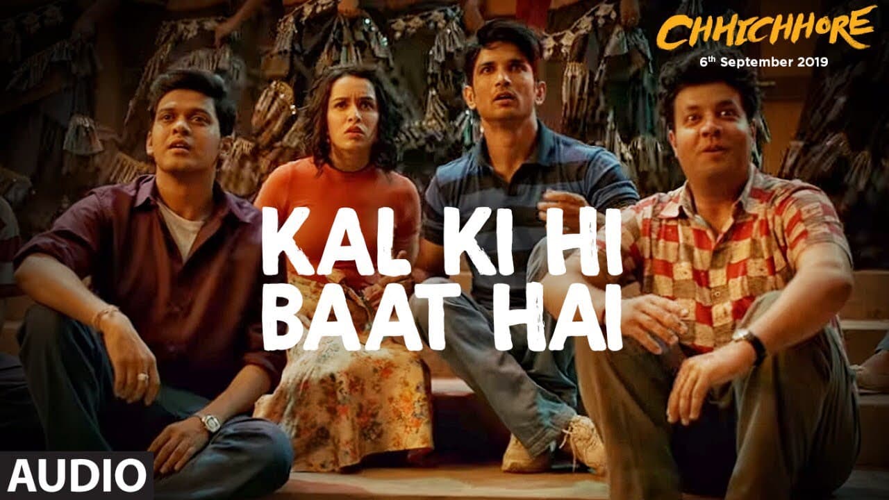 Full Audio: Kal Ki Hi Baat Hai | CHHICHHORE | Sushant, Shraddha | KK, Pritam, Amitabh Bhattacharya