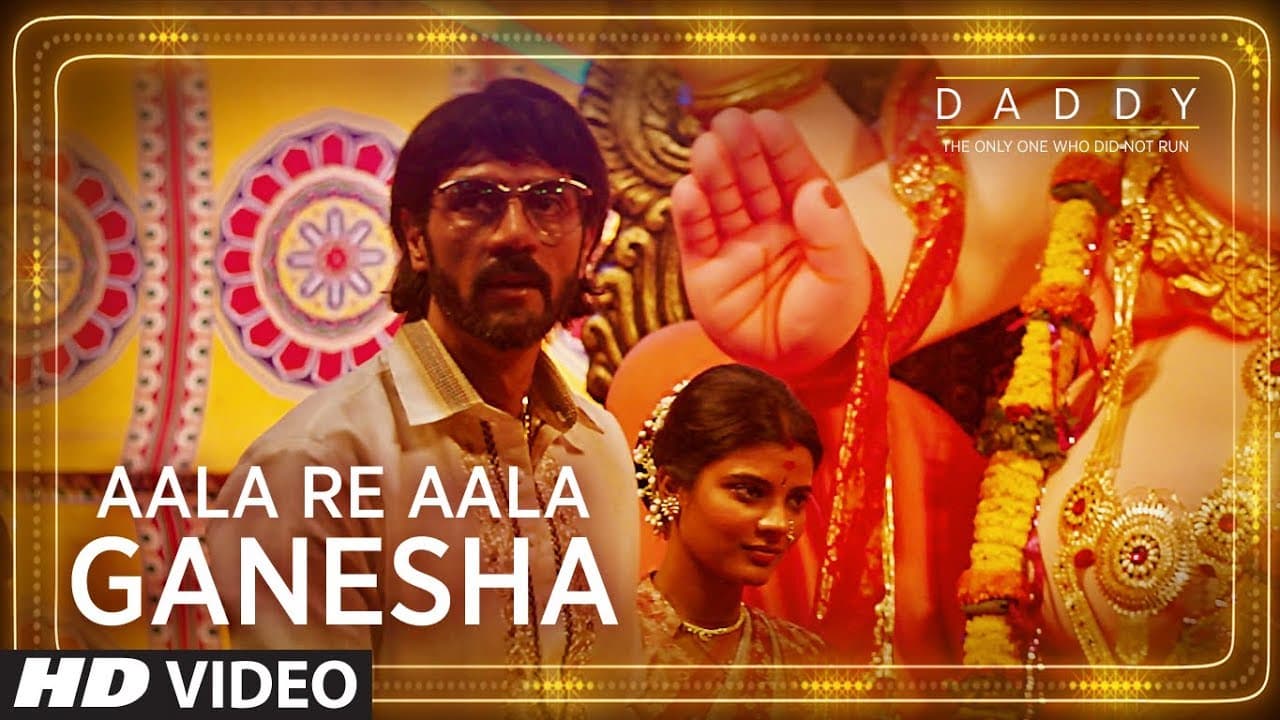 Daddy: Aala Re Aala Ganesha Song | Arjun Rampal, Aishwarya Rajesh | Ganesh Chaturthi Special Song