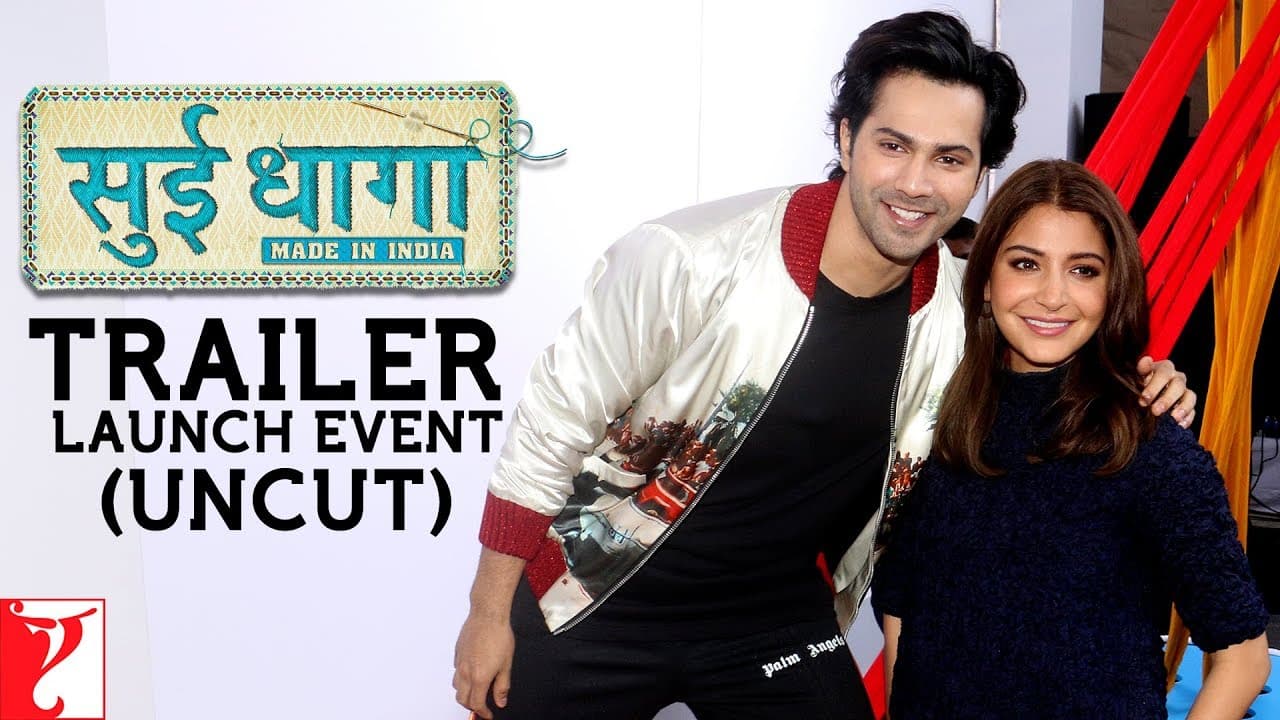 Sui Dhaaga - Made In India | Trailer Launch Uncut | Anushka Sharma | Varun Dhawan