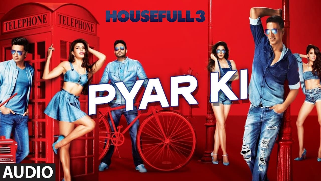 Pyar Ki Full Song (Audio) | HOUSEFULL 3 | Shaarib & Toshi | T-Series