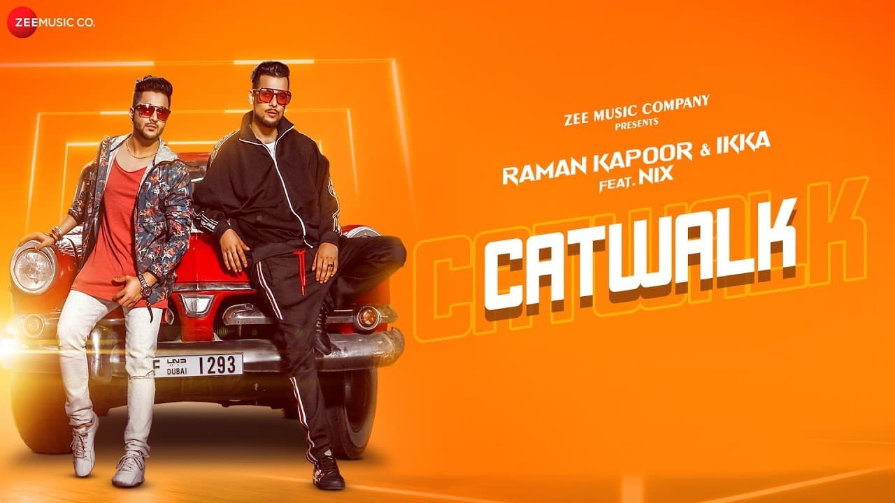 Catwalk - Official Music Video | Raman Kapoor & Ikka Ft. Nix