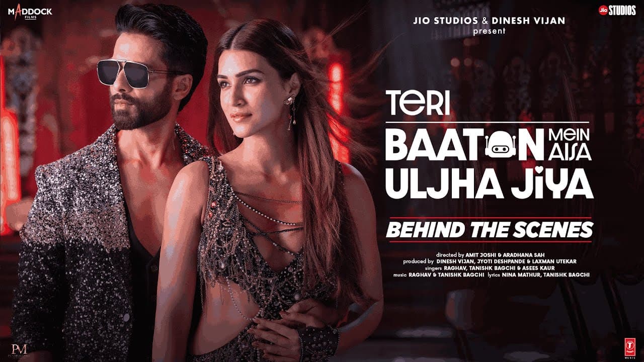 Making Of Teri Baaton Mein Aisa Uljha Jiya (Title Track): Shahid Kapoor, Kriti Sanon