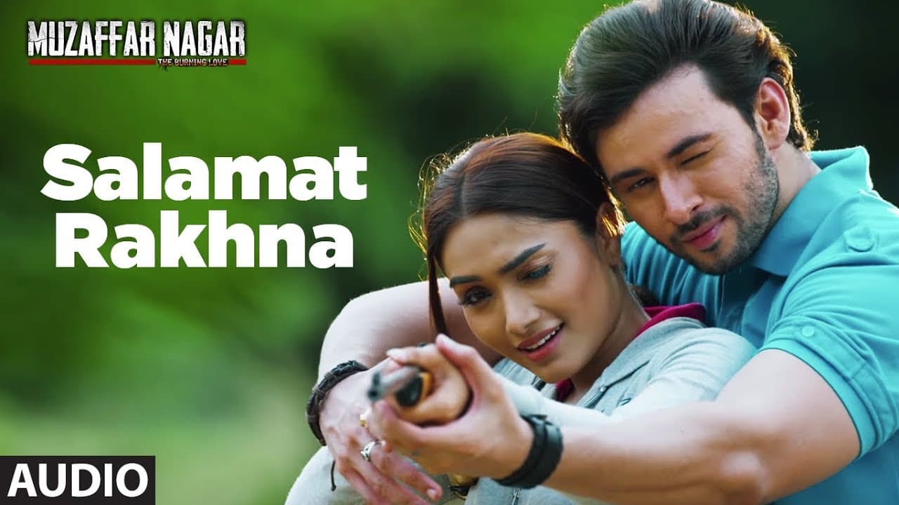 Salamat Rakhna Full Audio Song | Muzaffarnagar - The Burning Love
