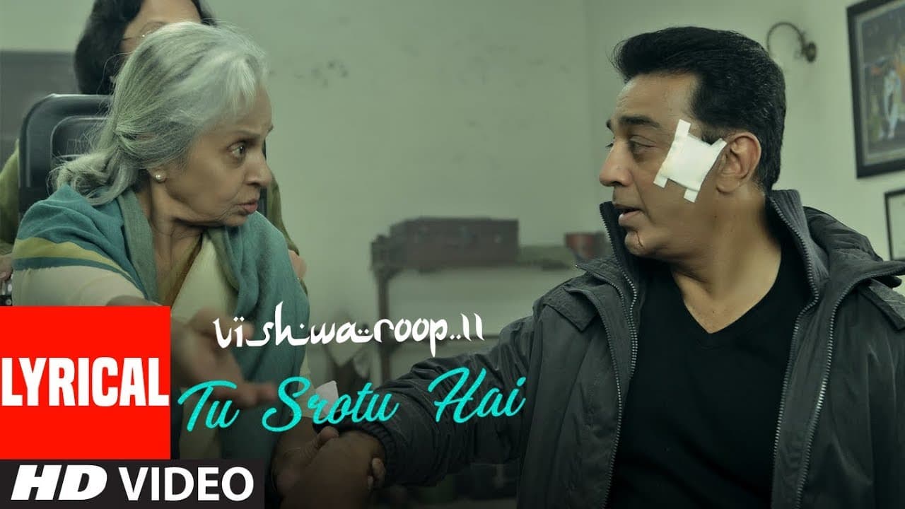 Tu Srotu Hai Lyrical | VISHWAROOP 2 | Kamal Haasan, Rahul Bose