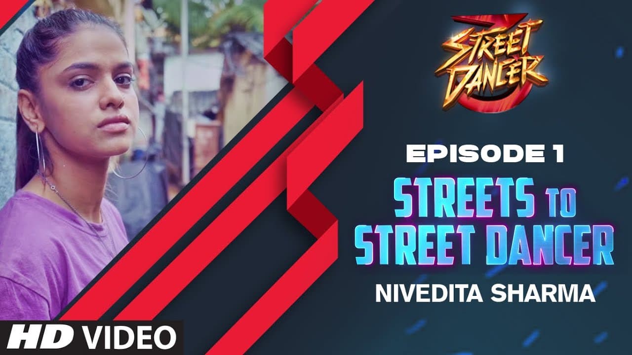 Streets To Street Dancer: Nivedita Sharma | Episode 1 | Varun Dhawan, Shraddha Kapoor, Remo D'souza