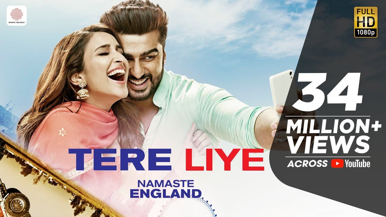 Tere Liye - Namaste England | Arjun Kapoor | Parineeti Chopra | Akanksha Bhandari