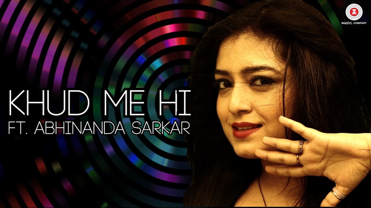 Khud Me Hi - Official Music Video | Abhinanda Sarkar | Manoj Tikaria