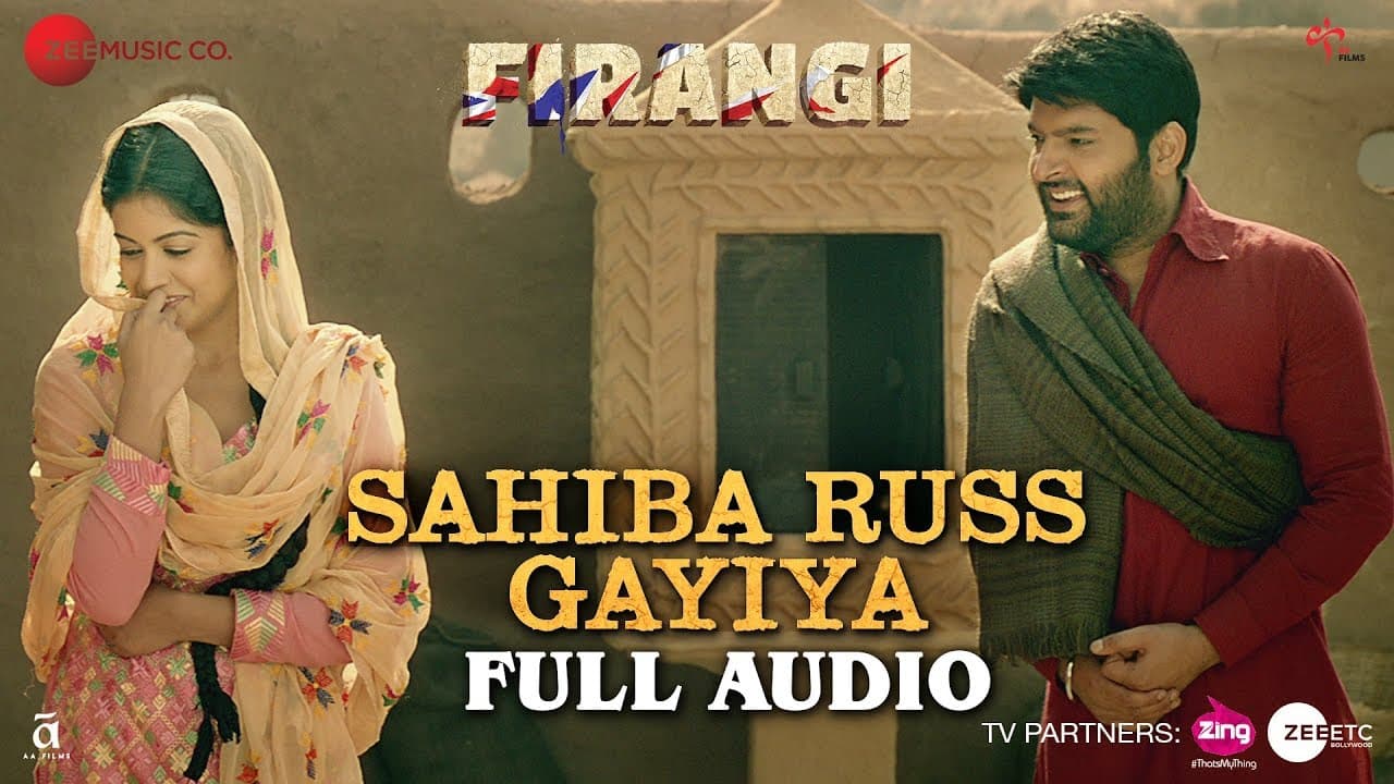 Sahiba Russ Gayiya - Full Audio | Firangi | Kapil Sharma & Ishita Dutta