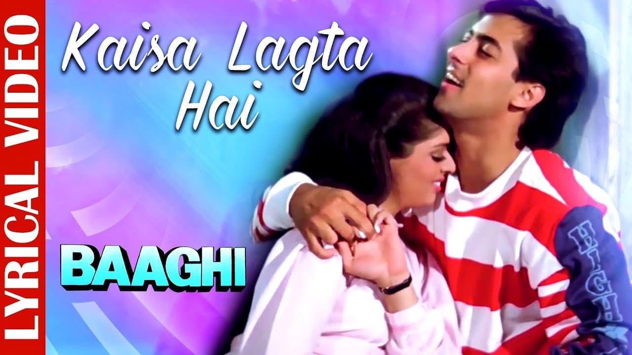 Kaisa Lagta Hai - Lyrical Video | Salman Khan & Nagma | Baaghi | Ishtar Music