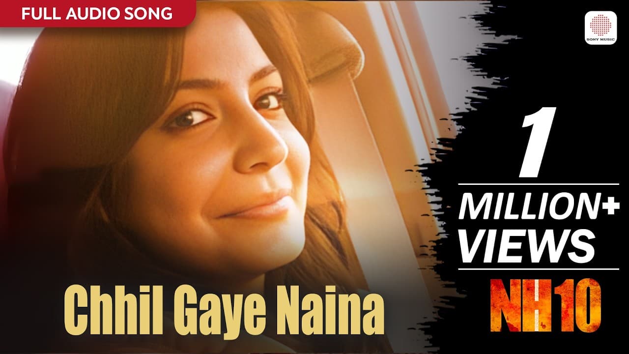 Chhil Gaye Naina - Full Audio Song | Sanjeev-Darshan | NH10