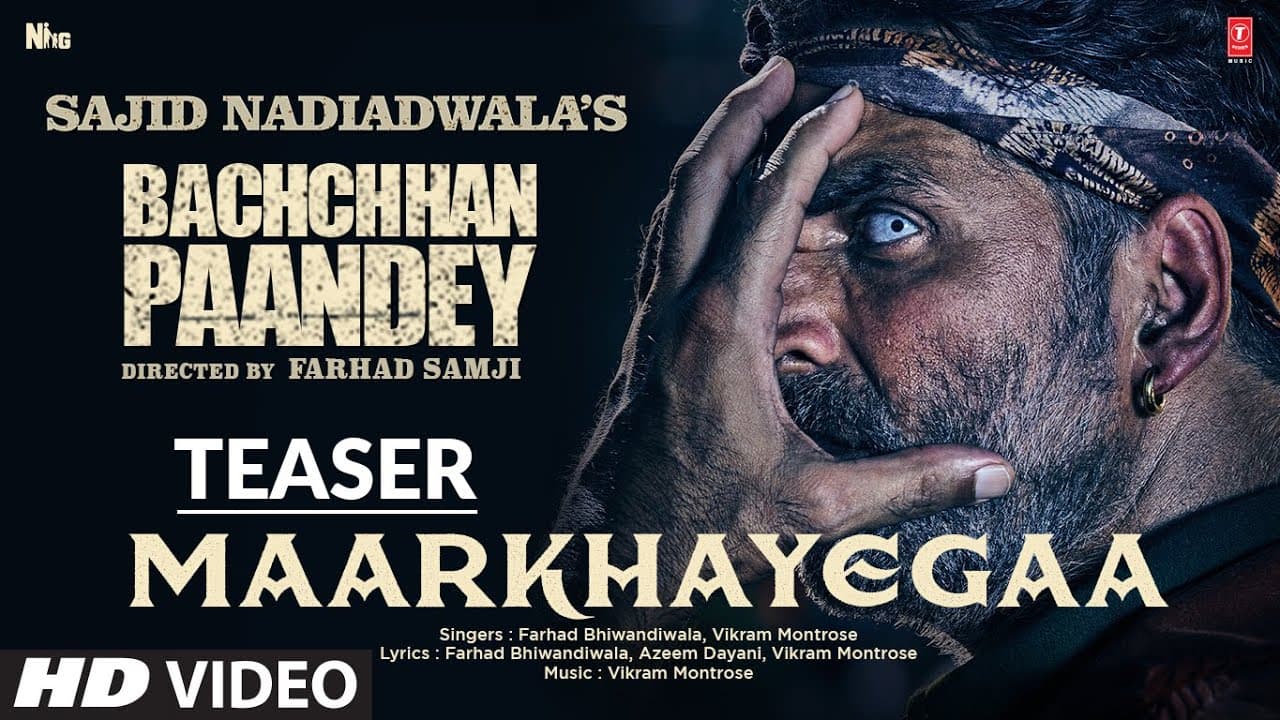 MaarKhayegaa (Teaser) Bachchhan Paandey | Akshay, Kriti, Jacqueline, Arshad, Vikram, Farhad, Sajid N