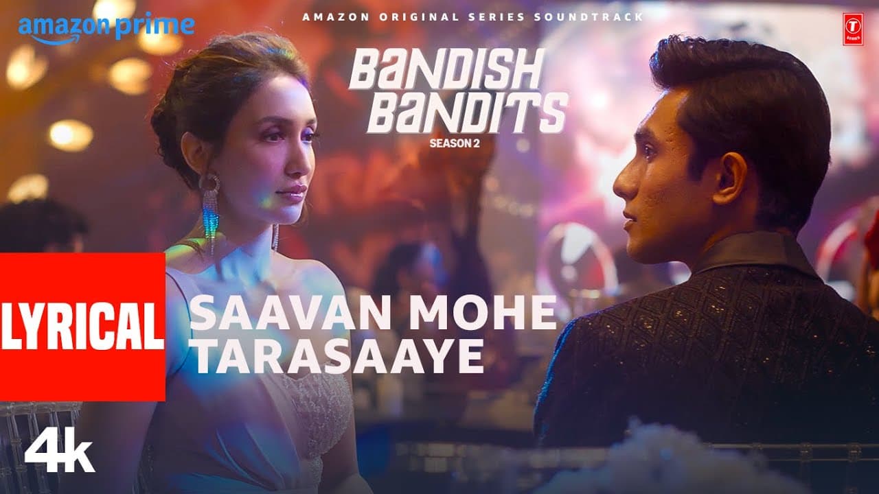 Bandish Bandits S2: Saavan Mohe Tarasaaye (Lyrical Video) | Ritwik, Shreya, Sheeba | Ankita, Krishna